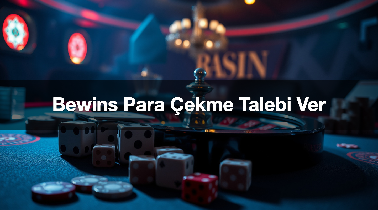 Bewins Para Çekme Talebi Ver