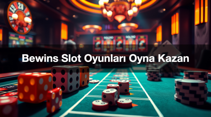 bewins slot oyunlar oyna kazan 1786088071593